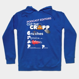 Podcast Editors Cut the CRAPP Hoodie